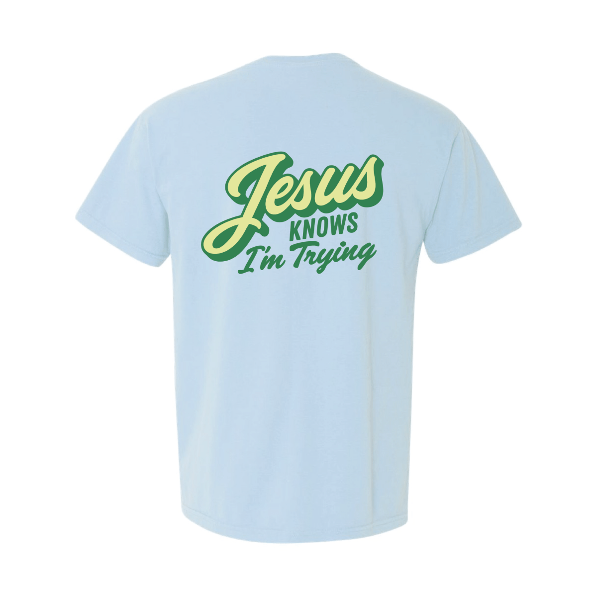 Jesus Knows I'm Trying T-Shirt